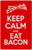 "Keep Calm And Eat Bacon" Metal Sign
